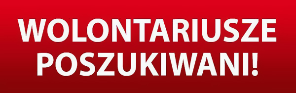 Zdjęcie: Poszukiwani wolontariusze